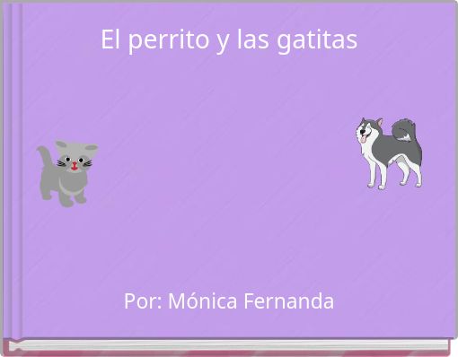 El perrito y las gatitas