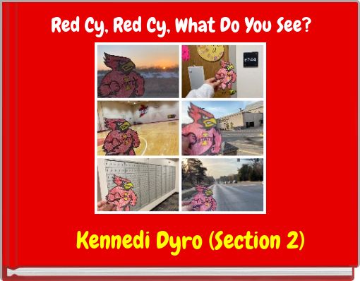 Red Cy, Red Cy, What Do You See?