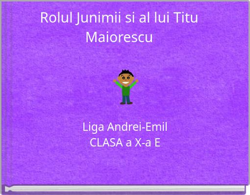 Rolul Junimii si al lui Titu Maiorescu