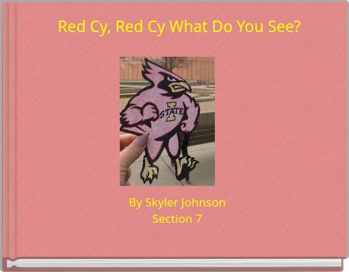 Red Cy, Red Cy What Do You See?