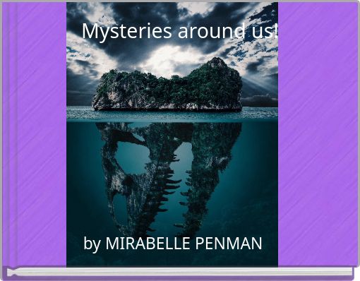 Mysteries around us!