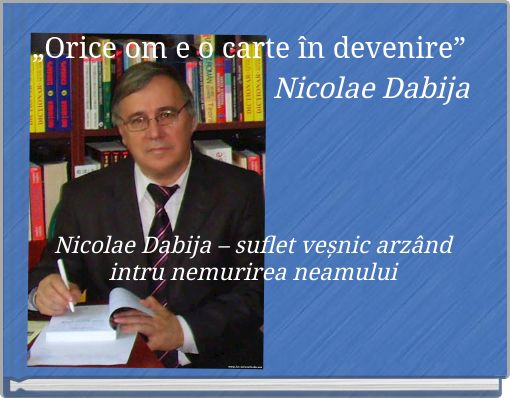 „Orice om e o carte în devenire”
