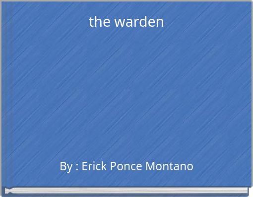 the warden