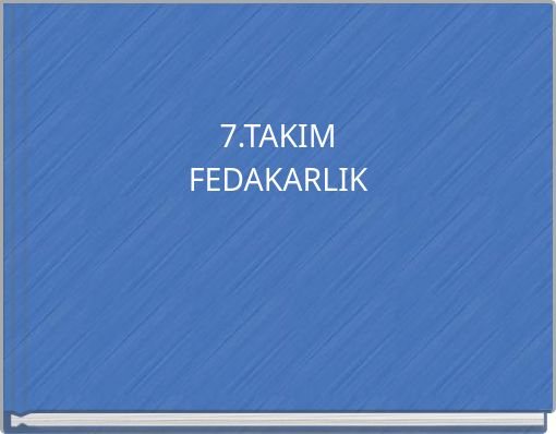 7.TAKIM FEDAKARLIK