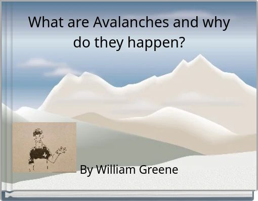 What are Avalanches and why do they happen?