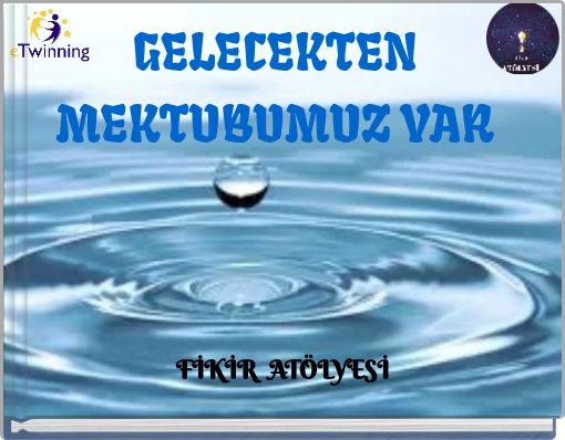 GELECEKTEN MEKTUBUMUZ VAR