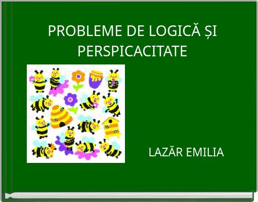 PROBLEME DE LOGICĂ ȘI PERSPICACITATE