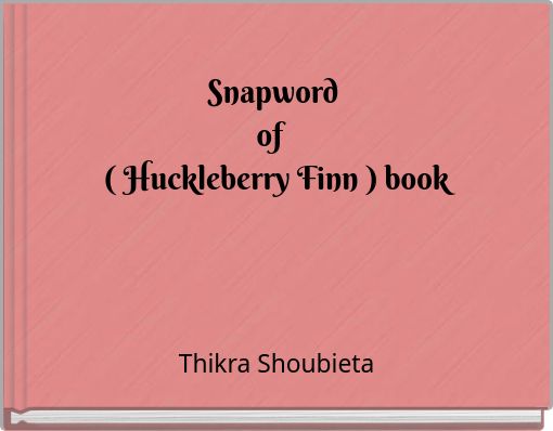 Snapword of ( Huckleberry Finn ) book