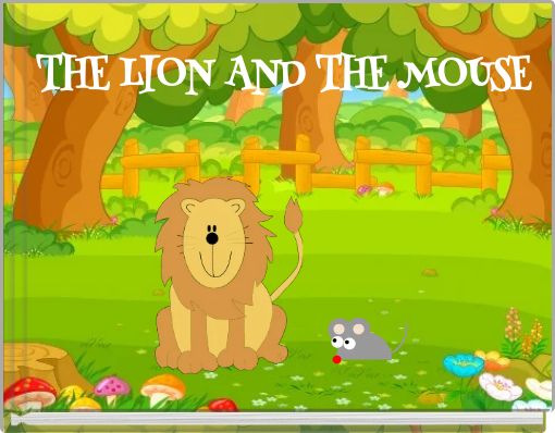 THE LION AND THE MOUSE
