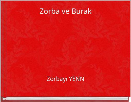 Zorba ve Burak