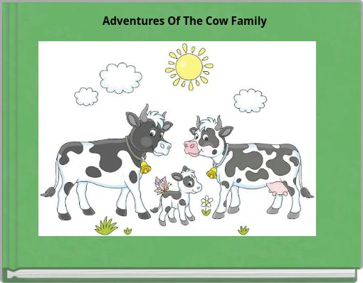 Front cover of 'Adventures Of The Cow Family' 