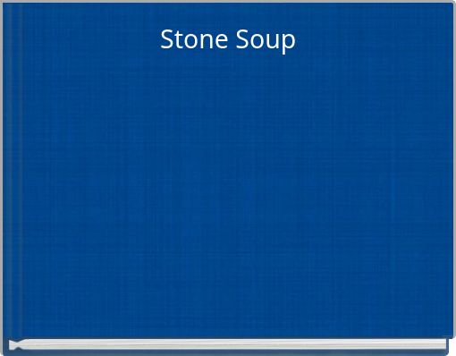 Stone Soup