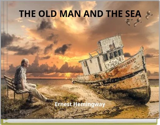 THE OLD MAN AND THE SEA