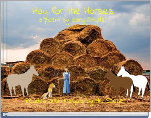 Hay for the Horses a poem by Gary Snyder