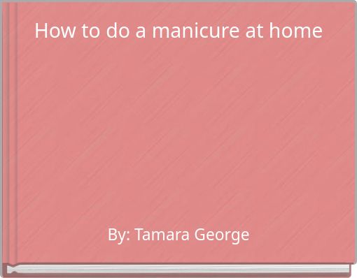 How to do a manicure at home