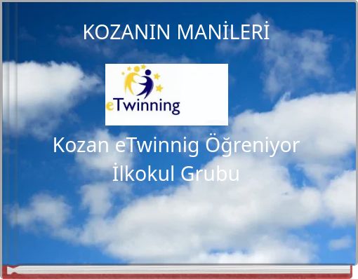KOZANIN MANİLERİ Kozan eTwinnig &Ouml;ğreniyor İlkokul Grubu