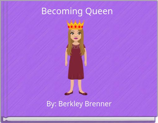 Becoming Queen