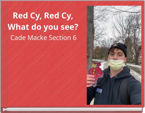 Red Cy, Red Cy, What do you see?