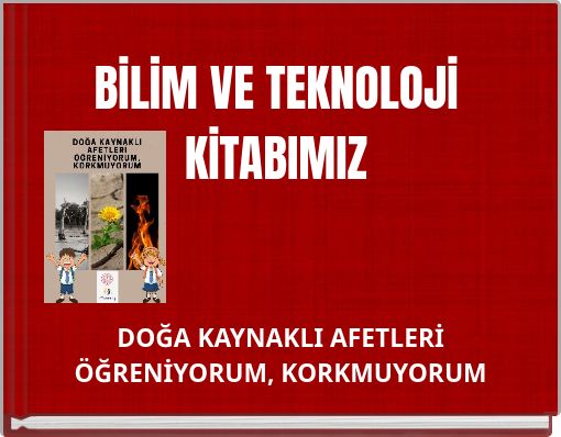 BİLİM VE TEKNOLOJİ KİTABIMIZ