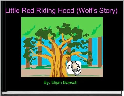 Front cover of 'Little Red Riding Hood (Wolf's Story)' 