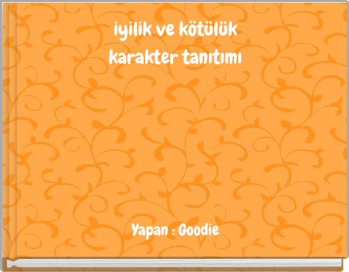 iyilik ve kötülükkarakter tanıtımı