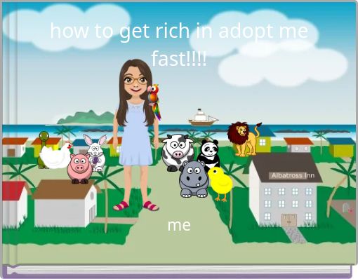 how to get rich in adopt me fast!!!!