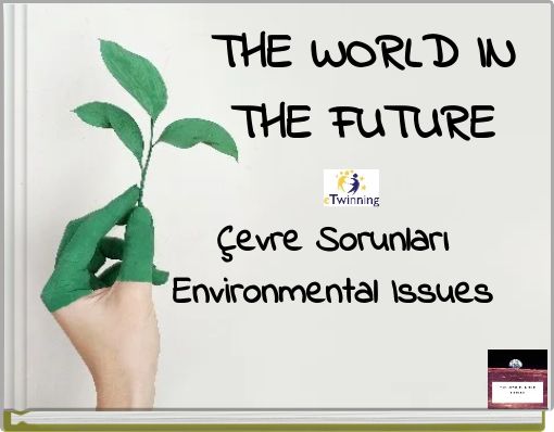 THE WORLD IN THE FUTURE