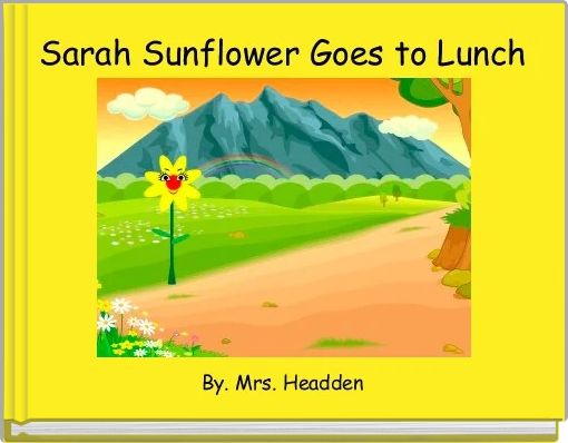 Front cover of 'Sarah Sunflower Goes to Lunch' 