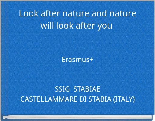 Look after nature and nature will look after you