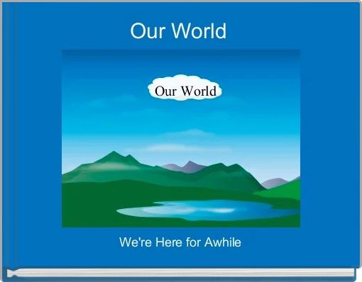Front cover of 'Our World  ' 