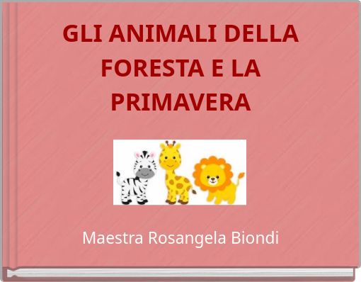 GLI ANIMALI DELLA FORESTA E LA PRIMAVERA