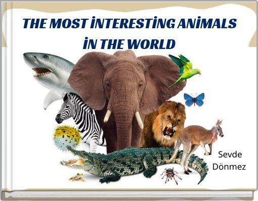 Front cover of 'THE MOST İNTERESTİNG ANİMALS İN THE WORLD' 