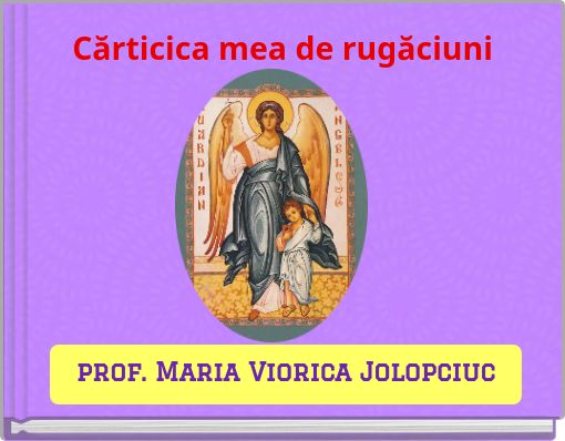Front cover of 'Cărticica mea de rugăciuni' 