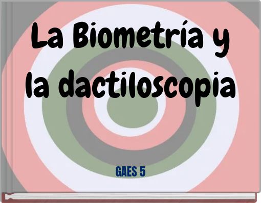 La Biometría y la dactiloscopia