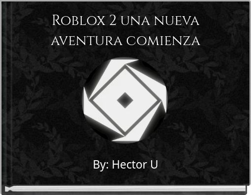Roblox 2 una nueva aventura comienza