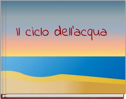 Il ciclo dell'acqua