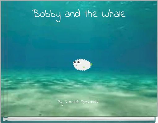 Bobby and the Whale