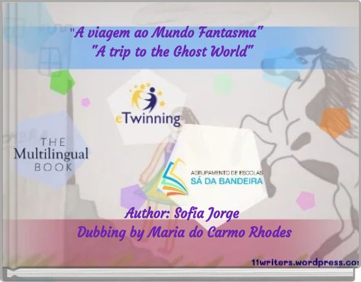 "A viagem ao Mundo Fantasma" "A trip to the Ghost