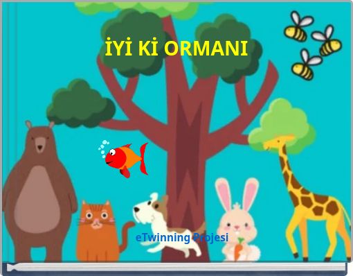 İYİ Kİ ORMANI