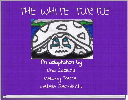 THE WHITE TURTLE