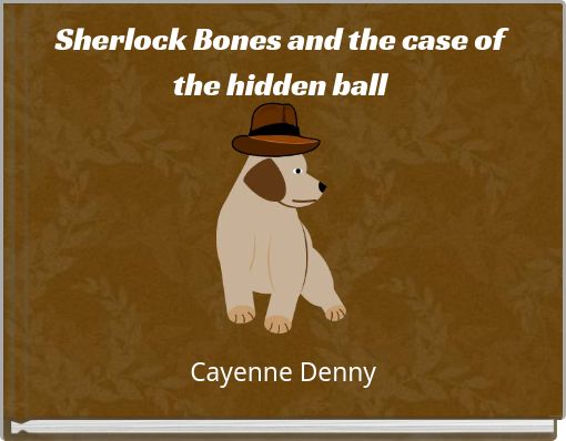 Sherlock Bones and the case of the hidden ball
