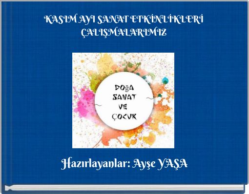 KASIM AYI SANAT ETKİNLİKLERİ ÇALIŞMALARIMIZ