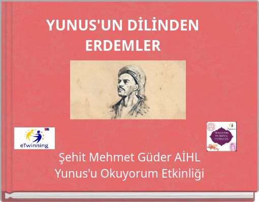 YUNUS'UN DİLİNDEN ERDEMLER