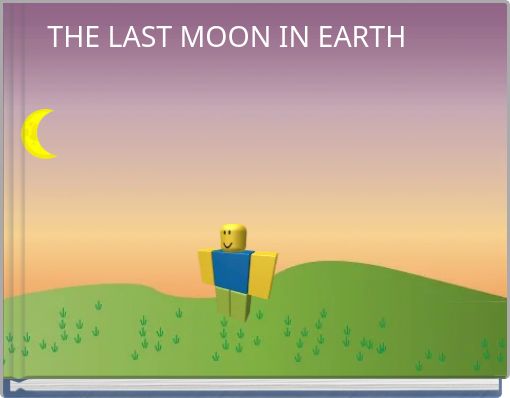 Front cover of 'THE LAST MOON IN EARTH' 