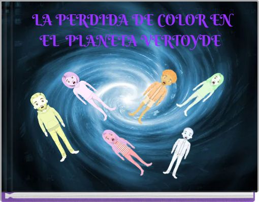 Front cover of 'LA PERDIDA DE COLOR EN EL PLANETA VERTOYDE' 