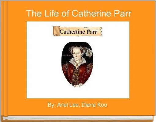 The Life of Catherine Parr