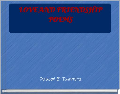 LOVE AND FRIENDSHIPPOEMS