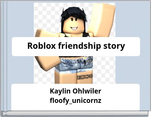 Roblox friendship story