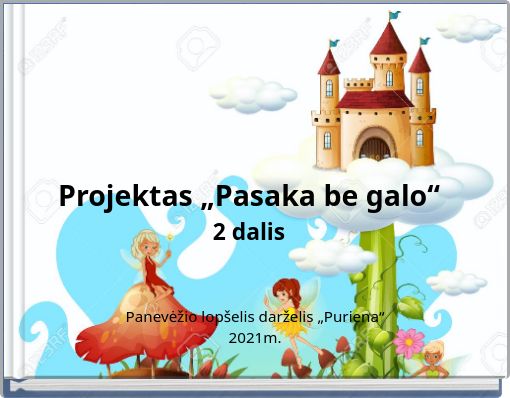 Projektas „Pasaka be galo“ 2 dalis