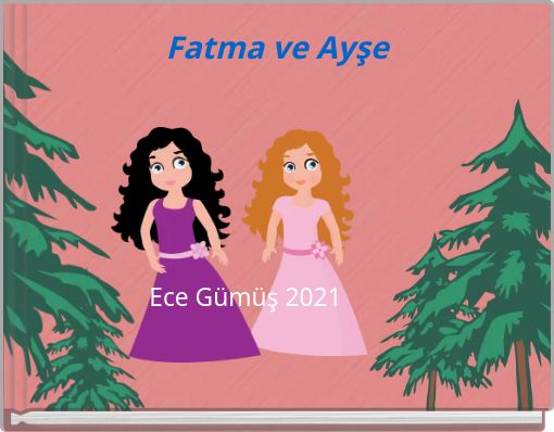 Fatma ve Ayşe